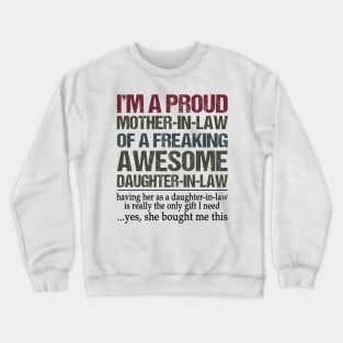 I'm A Proud Mother-In-Law Of A Freaking Awesome Daughter In Law Crewneck Sweatshirt